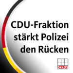 Illegale Straßenblockaden - CDU-Fraktion stärkt Polizei den Rücken