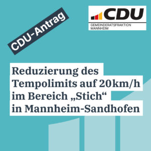 Reduzierung des Tempolimits auf 20 km/h im Bereich „Stich“ in Mannheim-Sandhofen