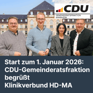 CDU-Gemeinderatsfraktion begrüßt Klinikverbund HD-MA: Start zum 1. Januar 2026